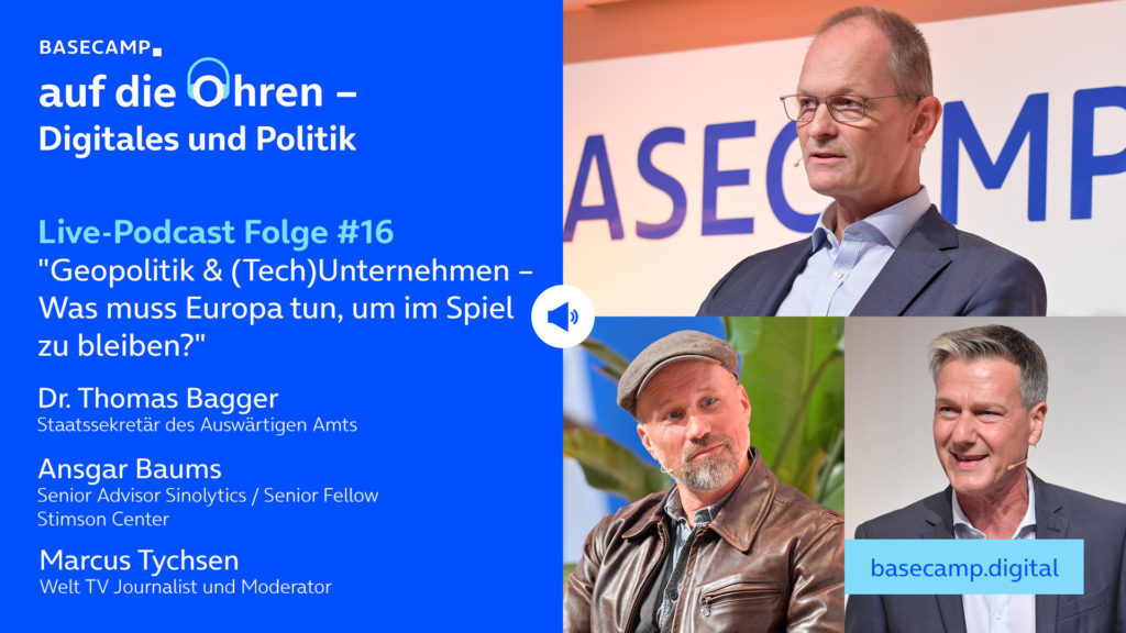 Live-Podcast Folge 16 „Geopolitik & (Tech)Unternehmen – Was muss Europa tun, um im Spiel zu bleiben?“ auf YouTube anhören.
Mit dabei:
Dr. Thomas Bagger, Staatssekretär des Auswärtigen Amts
und Ansgar Baums, Senior Advisor Sinolytics / Senior Fellow Stimson Center.
Moderation: Marcus Tychsen, Welt TV Journalist und Moderator.