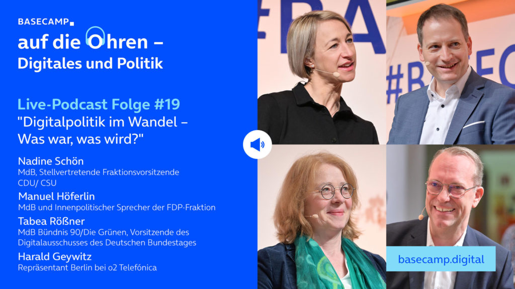 Live-Podcast Folge 19 „Digitalpolitik im Wandel – Was war, was wird?“ auf YouTube anhören.
Mit dabei: 
Nadine Schön, MdB, Stellvertretende Fraktionsvorsitzende CDU/ CSU,
Manuel Höferlin, MdB und Innenpolitischer Sprecher der FDP-Fraktion,
und Tabea Rößner, MdB Bündnis 90/Die Grünen, Vorsitzende des Digitalausschusses des Deutschen Bundestages.
Moderation: Harald Geywitz, Repräsentant Berlin bei o2 Telefónica.