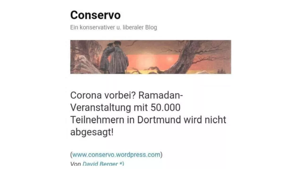 Conservo. Ein konservativer und liberaler Blog. Meldung: Corona vorbei? Ramadan-Veranstaltung mit 50.000 Teilnehmern in Dortmund wird nicht abgesagt. www.condervo.wordpress.com