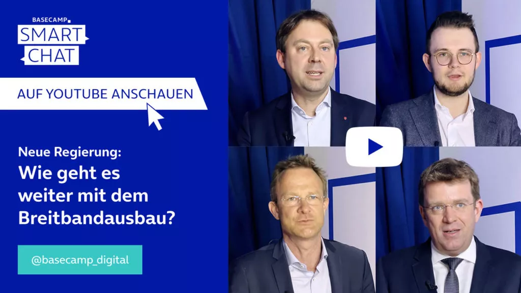 SMART CHAT zum Thema “Neue Regierung: Wie geht es weiter mit dem Breitbandausbau?” auf YouTube aufrufen.