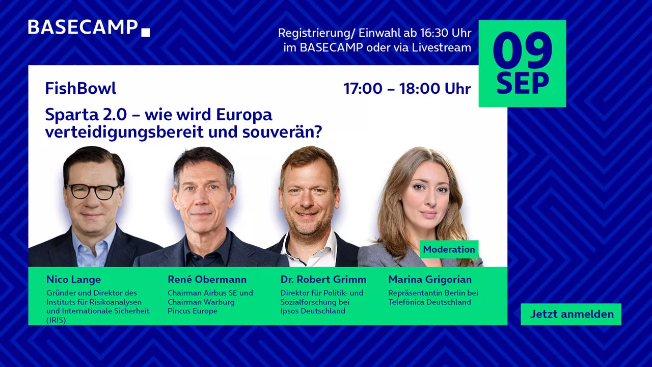 Jetzt auf der Plattform AirLST zur Veranstaltung anmelden: "BASECAMP FishBowl: Sparta 2.0 – wie wird Europa verteidigungsbereit und souverän?" Link öffnet im neuen Tab.